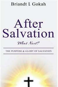 After Salvation, What Next?