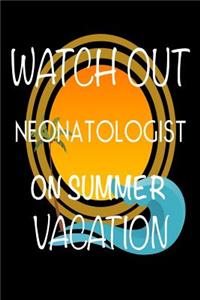Watch Out Neonatologist On Summer Vacation