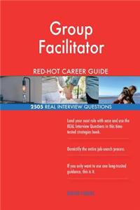 Group Facilitator RED-HOT Career Guide; 2505 REAL Interview Questions