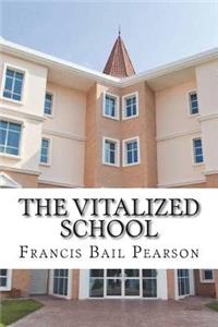 The Vitalized School