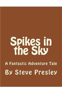 Spikes in the Sky