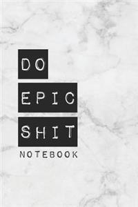 Do Epic Shit