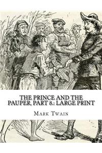 The Prince and the Pauper, Part 8.