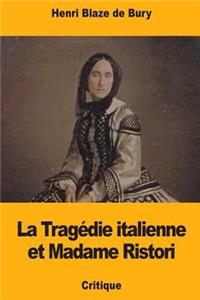 La Trag�die Italienne Et Madame Ristori