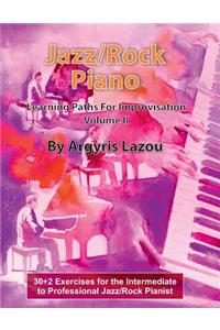 Jazz/Rock Piano Learning Paths For Improvisation Volume II