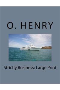 Strictly Business: Large Print