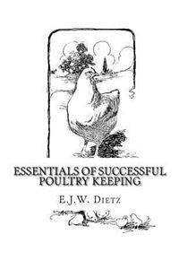 Essentials of Successful Poultry Keeping