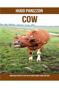 Cow: Amazing Photos & Fun Facts Book about Cow for Kids