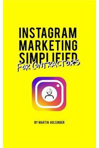 Instagram Marketing Simplified For Contractors