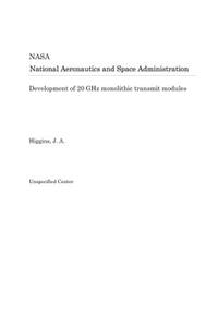 Development of 20 Ghz Monolithic Transmit Modules