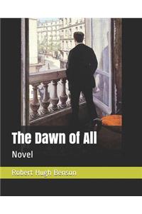 The Dawn of All