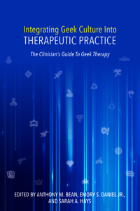 Integrating Geek Culture into Therapeutic Practice