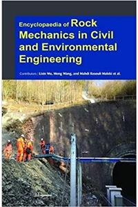 Encyclopaedia of Rock Mechanics in Civil and Environmental Engineering (3 Volumes)