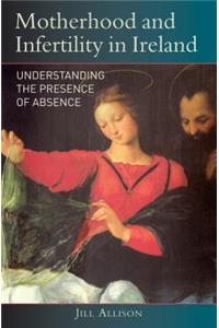 Motherhood and Infertility in Ireland