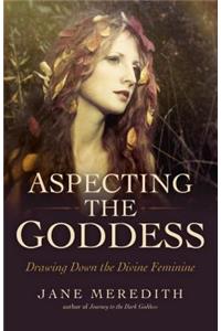 Aspecting the Goddess