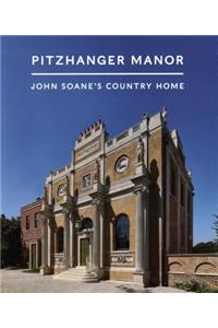 Pitzhanger Manor: John Soane's Country Home