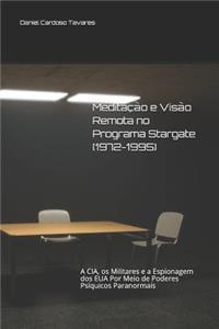 Meditação e Visão Remota no Programa Stargate (1972-1995)