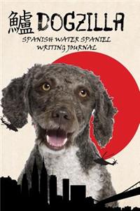 Dogzilla Spanish Water Spaniel Writing Journal