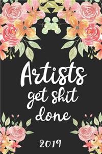 Artists Get Shit Done 2019: 52 Week Journal Planner Calendar Scheduler Organizer Appointment Notebook for Artists