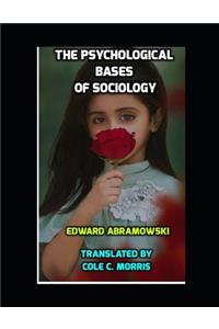 The Psychological Bases of Sociology