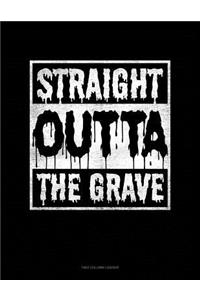 Straight Outta the Grave