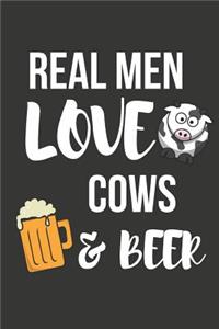 Real Men Love Cows & Beer