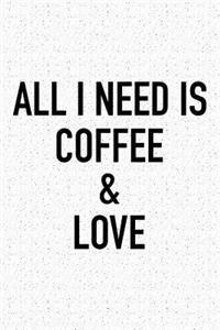 All I Need Is Coffee and Love