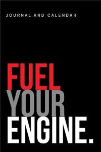 Fuel Your Engine