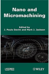 Nano and Micromachining