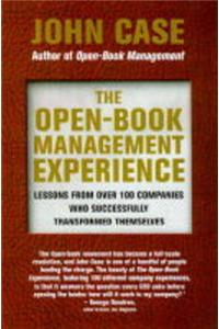 The Open-book Management Experience: Lessons from Over 100 Companies That Have Transformed Themselves