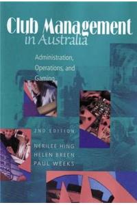 Club Management In Australia: Administration, Operations & Gaming