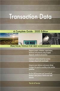 Transaction Data A Complete Guide - 2020 Edition