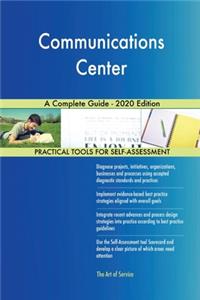 Communications Center A Complete Guide - 2020 Edition