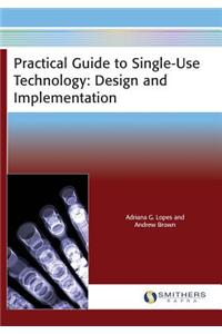 Practical Guide to Single-Use Technology