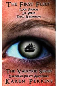The First Fleet - (Books 1-3) Look Sharpe!, Ill Wind & Dead Reckoning