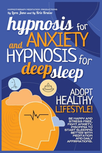 Hypnosis for Anxiety and Hypnosis for Deep Sleep