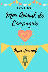 Tout Sur Mon Animal de Compagnie -Oiseau