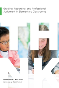 Grading, Reporting, and Professional Judgement in Elementary Classrooms