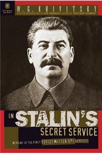 In Stalin's Secret Service: Memoirs of the First Soviet Master Spy to Defect