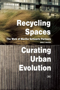 Recycling Spaces: Curating Urban Evolution