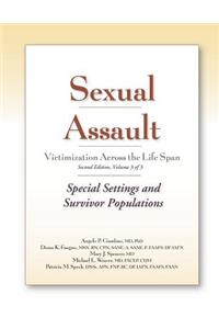 Sexual Assault Victimization Across the Life Span, Second Edition, Volume 3
