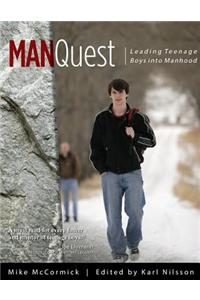 ManQuest: Leading Teenage Boys Into Manhood