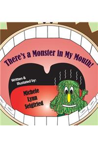 There's a Monster in My Mouth
