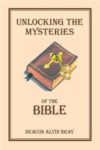 Unlocking the Mysteries of the Bible