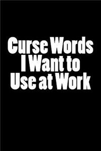 Curse Words I Want to Use at Work