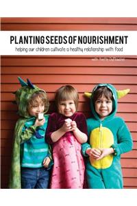 Planting Seeds of Nourishment