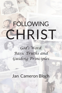 Following Christ: God's Word: Basic Truths and Guiding Principles