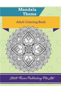 Mandala Theme: Adult Coloring Book