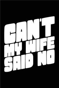 Can't My Wife Said No