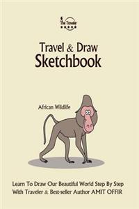 Travel and Draw Sketchbook - African Wildlife